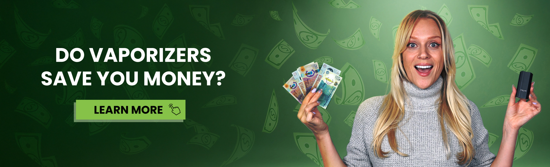 Banner of woman holding a vape and money - Saving Money With Dry Herb Vaporizers